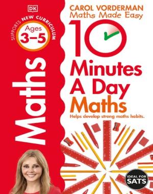 10 Minutes A Day Maths, Ages 3-5 (Preschool) - Supports the National Curriculum, Helps Develop Strong Maths Skills By DK