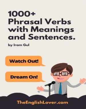 1000+ Phrasal Verbs with meanings and sentences - Learn English with A to Z Phrasal verbs