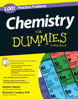 1001 Practice Problems Chemistry for Dummies