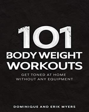 101 Body Weight Workouts - Get Toned At Home Without Any Equipment