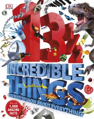 1312 Incredible Things You Need to Know About Everything By DK
