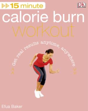 15 Minute Calorie Burn Workout (15 Minute Fitness) By DK