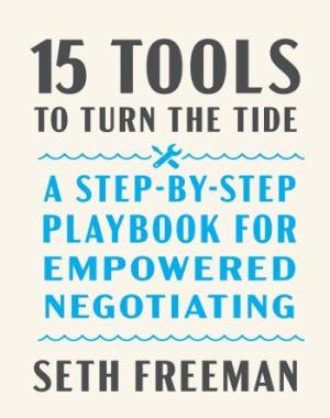 15 Tools to Turn the Tide - A Step-by-Step Playbook for Empowered Negotiating