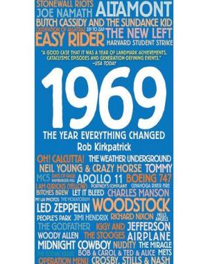 1969 - The Year Everything Changed