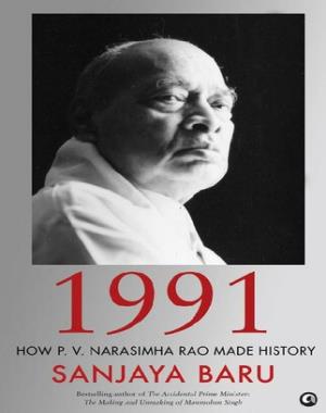 1991 - How P.V. Narasimha Rao Made History