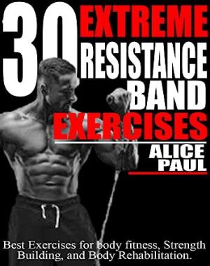30 EXTREME RESISTANCE BAND EXERCISES - Best Exercises for Body fitness, Strength training, and Body Rehabilitation