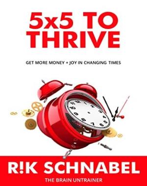 5x5 To Thrive - Get More Money + Joy In Changing Times