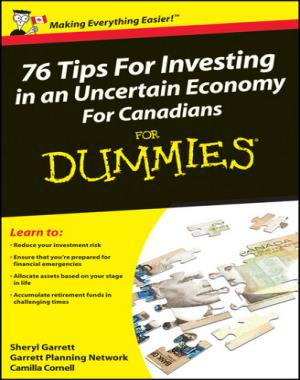 76 Tips for Investing in an Uncertain Economy for Canadians for Dummies
