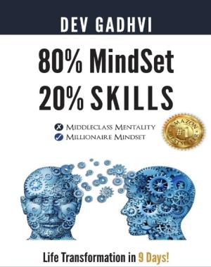 80% MindSet 20% Skills - Life Transformation in 9 Days!
