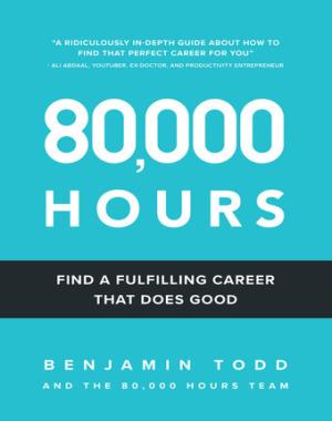 80,000 Hours - Find a Fulfilling Career That Does Good