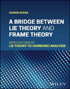 A Bridge Between Lie Theory and Frame Theory - Applications of Lie Theory to Harmonic Analysis