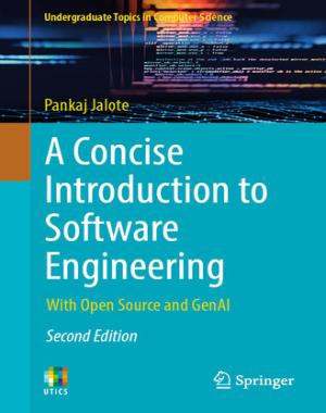 A Concise Introduction to Software Engineering - With Open Source and GenAI (Undergraduate Topics in Computer Science), 2nd Edition