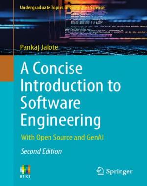A Concise Introduction to Software Engineering - With Open Source and GenAI (Undergraduate Topics in Computer Science)
