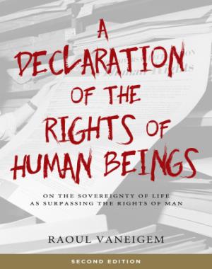 A declaration of the rights of human beings - on the sovereignty of life as surpassing the Rights of Man