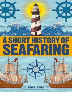 A Short History of Seafaring (DK Short Histories)