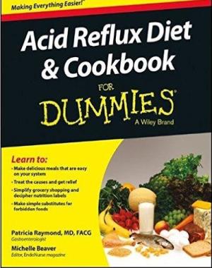 Acid Reflux Diet and Cookbook For Dummies By Michelle Beaver