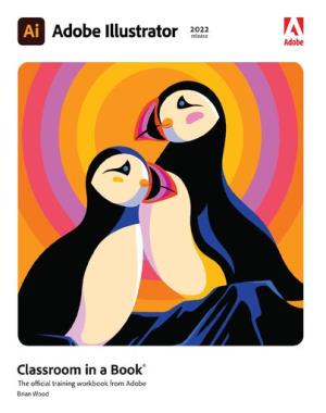 Adobe Illustrator CC Classroom In A Book, 2022 Release