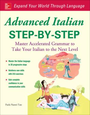 Advanced Italian Step-by-Step By Paola Nanni-Tate