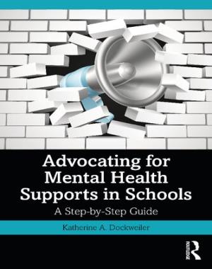 Advocating for Mental Health Supports in Schools - A Step-by-Step Guide