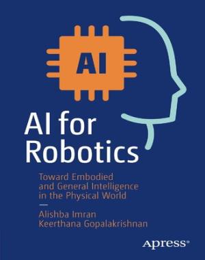 AI for Robotics - Toward Embodied and General Intelligence in the Physical World