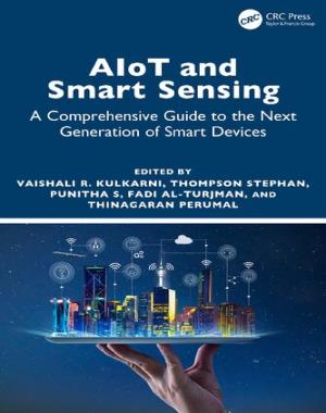 AIot and Smart Sensing - A Comprehensive Guide to the Next Generation of Smart Devices