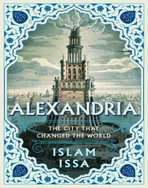 Alexandria - The City that Changed the World