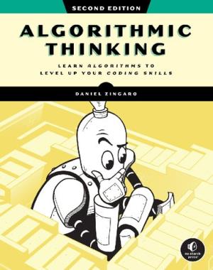 Algorithmic Thinking - Learn Algorithms to Level up Your Coding Skills, 2nd Edition