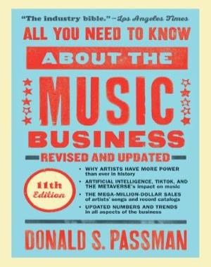 All You Need to Know About the Music Business, 11th Edition