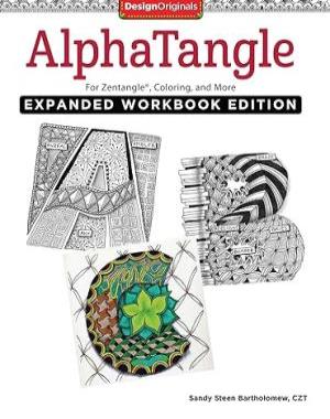 AlphaTangle, Expanded Workbook Edition - For Zentangle(R), Coloring, and More
