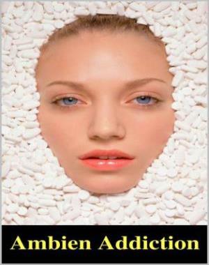 Ambien Addiction - Withdraw And Recovery Made Fast and Easy
