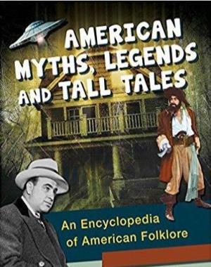 American Myths, Legends, and Tall Tales - An Encyclopedia of American Folklore (3 Volumes)