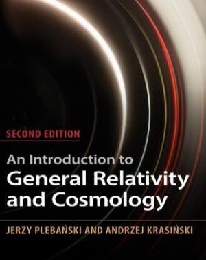 An Introduction to General Relativity and Cosmology, 2nd Edition