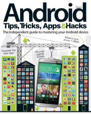 Android Tips, Tricks, Apps and Hacks, Volume 8 by Imagine Publishing