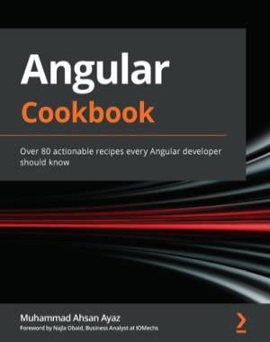 Angular Cookbook By Muhammad Ahsan Ayaz