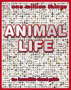 Animal Life (One Million Things) By DK