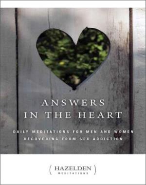 Answers in the Heart - Daily Meditations for Men and Women Recovering from Sex Addiction